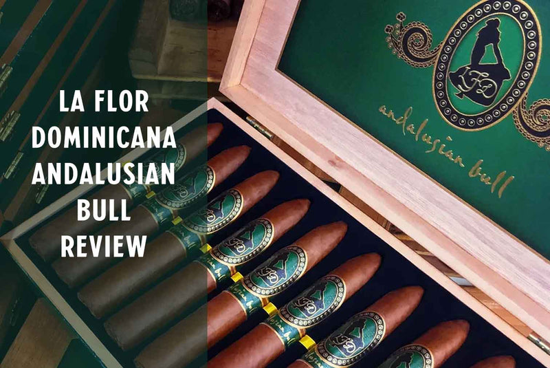 Andalusian Bull Review - 96 Rated La Flor Dominicana - Luxury Cigar Club