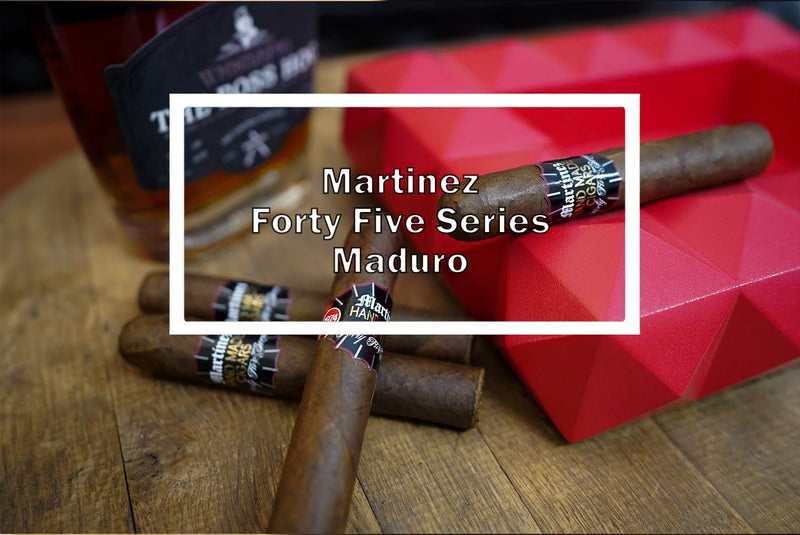 Martinez Forty Five Series Maduro - Luxury Cigar Club