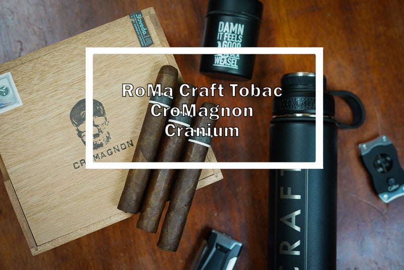 RoMa Craft Tobac CroMagnon Cranium - Luxury Cigar Club