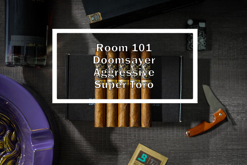 Room 101 Doomsayer Aggressive Maduro Super Toro - Luxury Cigar Club